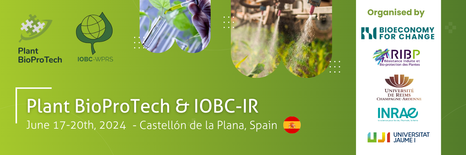 Plant BioProTech & IOBC-IR, 17-20 June 2024, Castelló de la Plana, Spain. Joint meeting of the IOBC-WPRS Working Group "Induced Resistance in Plants Against Insects and Diseases" and Plant BioProTech: The path to a more sustainable agriculture.