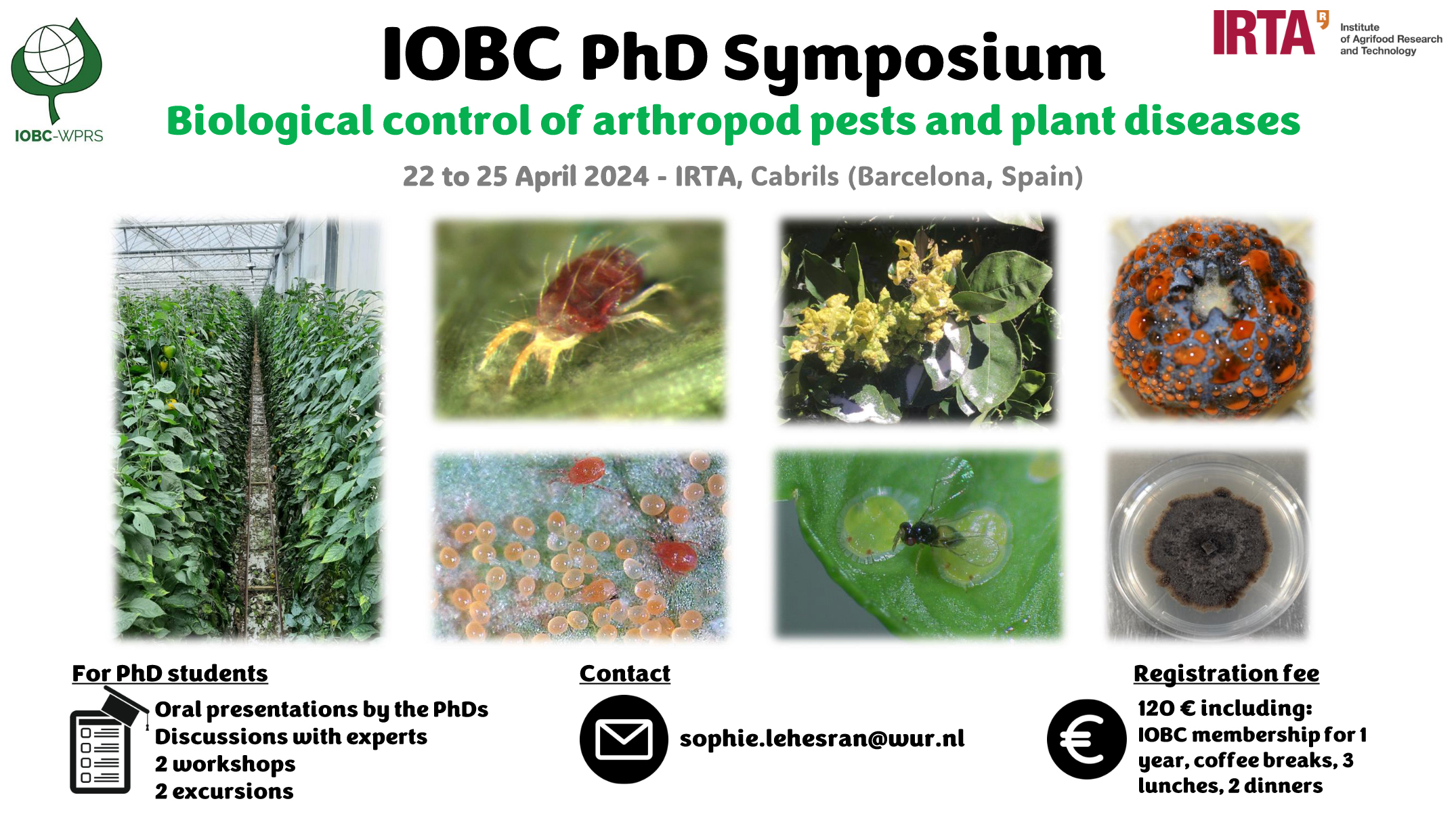IOBC-WPRS PhD Symposium: Biological Control of arthropod pests and plant diseases, 22 to 25 April 2024 - IRTA, Cabrils, Barcelona, Spain